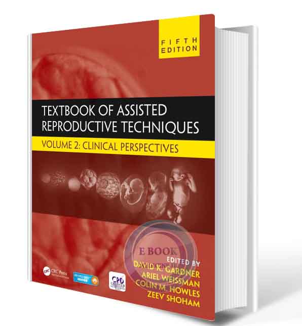 دانلود کتاب Textbook of Assisted Reproductive Techniques: Two Volume Set 5th  2018 (ORIGINAL PDF)